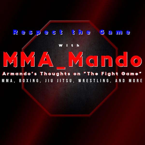 Respect The Game! With MMA_Mando Artwork