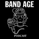 BAND AGE PODCAST