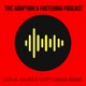 The Adoption and Fostering Podcast