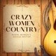 Crazy Women Country
