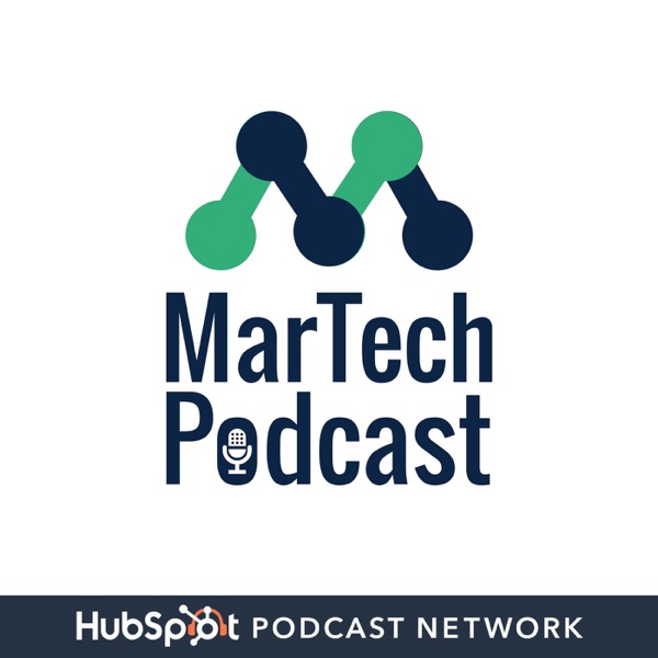 MarTech Podcast // Marketing + Technology = Business Growth Artwork