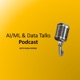 AI/ML & Data Talks Podcast