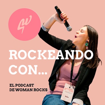 Rockeando con - El podcast de Woman Rocks