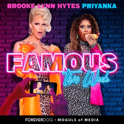 Famous This Week with Priyanka & Brooke Lynn Famous This Week with Priyanka & Brooke Lynn