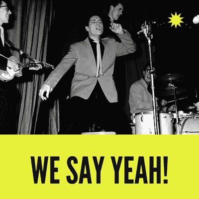 We Say Yeah! We Say Yeah!