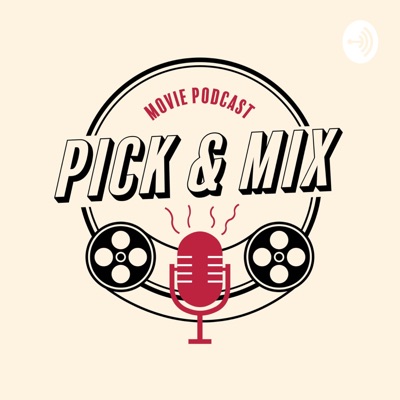 The Pick and Mix Podcast