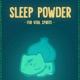 Sleep Powder 023 - For Broken Barriers