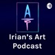 Irian's Art Podcast