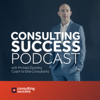 Consulting Success Podcast - Consulting Success