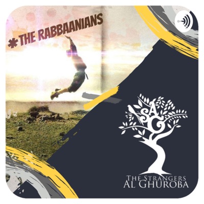 The Rabbaanians X The Strangers Al Ghuroba
