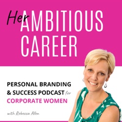 Ep 112 - 'End of Year Results & Behind The Scenes', with me Rebecca Allen, Career Success Coach for Women