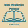 Bible Meditation Podcast - Nikki Rach