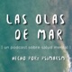 Las Olas de Mar