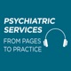 Psychiatric Services From Pages to Practice