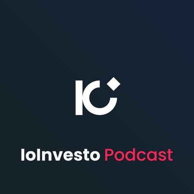 IoInvesto Podcast: parliamo di soldi e finanza IoInvesto Podcast: parliamo di soldi e finanza