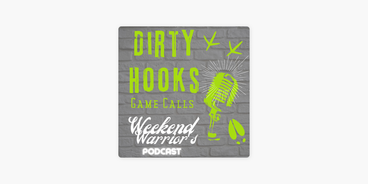 Dirty Hooks Game Calls Podcast: Ep.1 - Dirty Hooks Game Calls