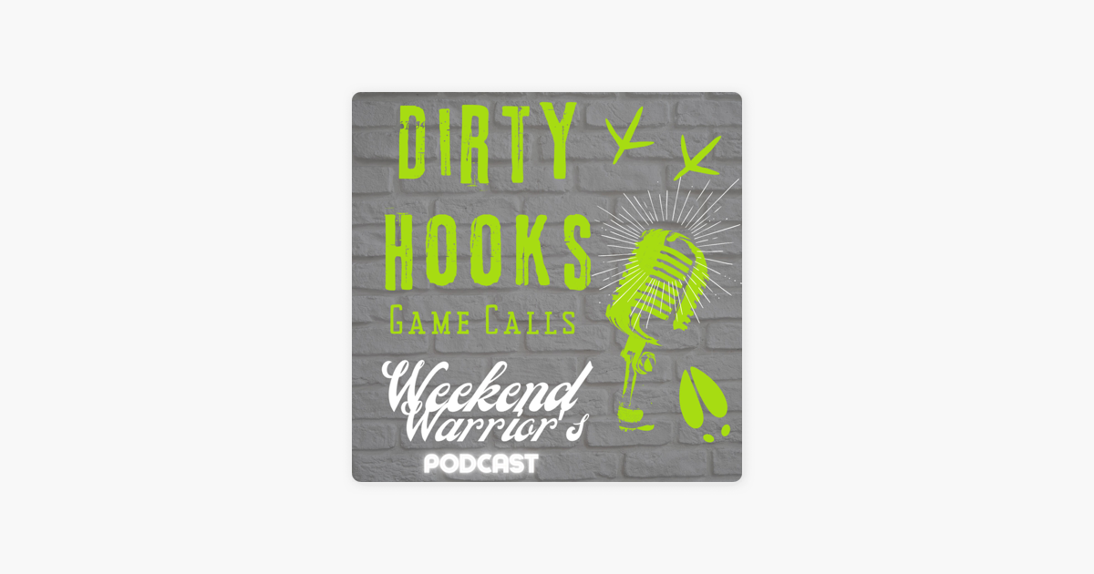 Dirty Hooks Game Calls Podcast: Ep.1 - Dirty Hooks Game Calls