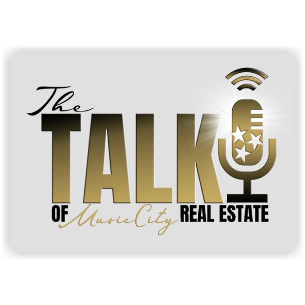 The Talk of Music City Real Estate Podcast Image