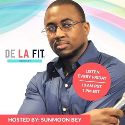 De La Fit Podcast