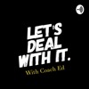 Let's Deal With It.