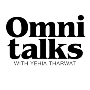 Omni Talks With Yehia Tharwat