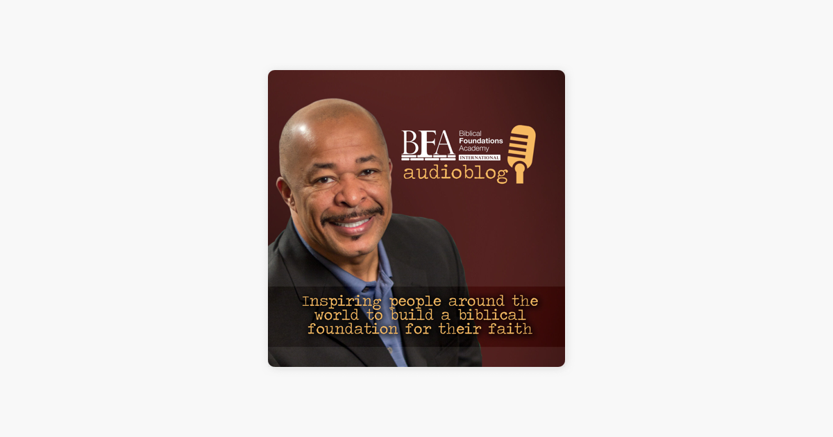 ‎Biblical Foundations Academy International Podcast with Keith Johnson ...