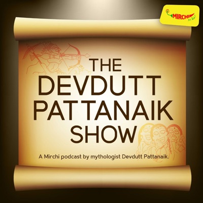 The Devdutt Pattanaik Show | Mirchi:Devdutt Pattanaik