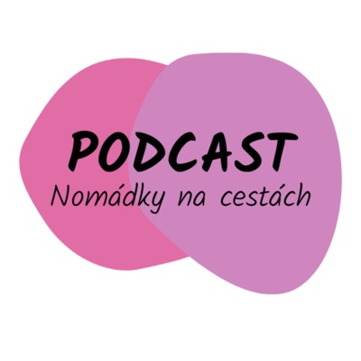 Nomádky na cestách podcast