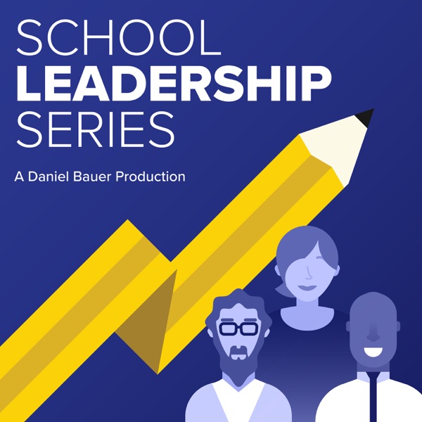 School Leadership Series with Daniel Bauer