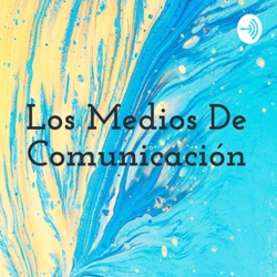 Los Medios De Comunicación (Masiva e individuales).