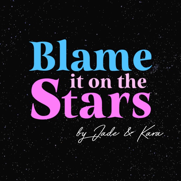 Blame It On the Stars