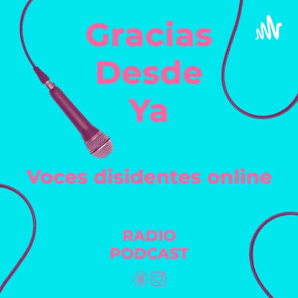 RadioPodcast GRACIAS DESDE YA!