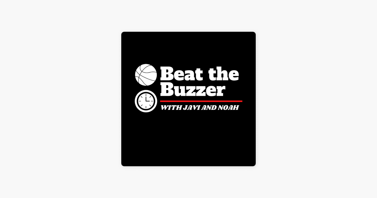 Buzzer Beater Podcast no Apple Podcasts