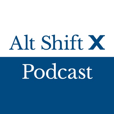 Alt Shift X Podcast Alt Shift X Podcast