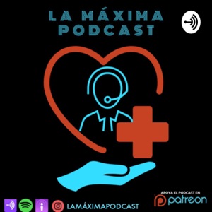 LA MÁXIMA PODCAST