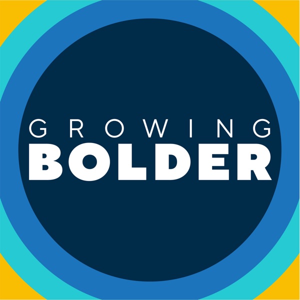 Growing Bolder