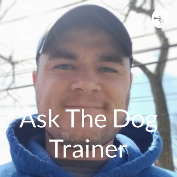 Ask The Dog Trainer