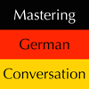 Mastering German Conversation by Dr. Brians Languages - Scott Brians