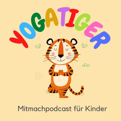 Yogatiger-Der Mitmachpodcast für kleine Yogis