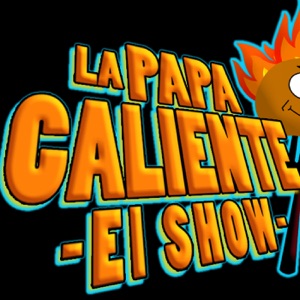 LA PAPA CALIENTE EL SHOW