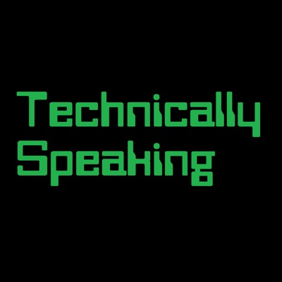 Technically Speaking