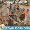 L'apologie de Socrate by Platon - Loyal Books