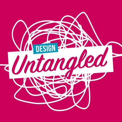 Design Untangled | A UX & design podcast in plain English Design Untangled | A UX & design podcast in plain English