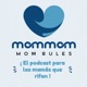 MomMom: El Podcast para las mamás que rifan