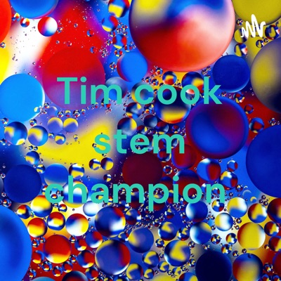 Tim cook stem champion