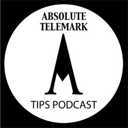 001-The new Absolute Telemark tips Podcast