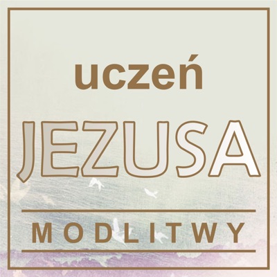 MODLITWY - Uczeń Jezusa