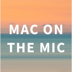 Mac on the Mic