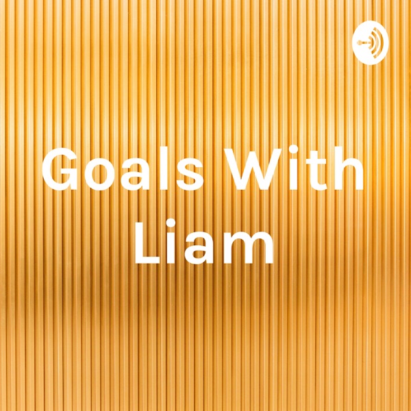 Goals With Liam Artwork