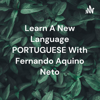 Learn A New Language PORTUGUESE With Fernando Aquino Neto - Fernando De Aquino Neto